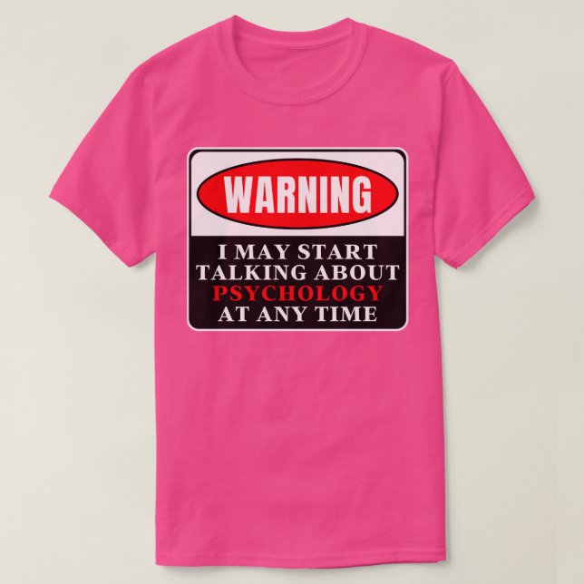 Warning Psychology 11 T-Shirt (Design Front)