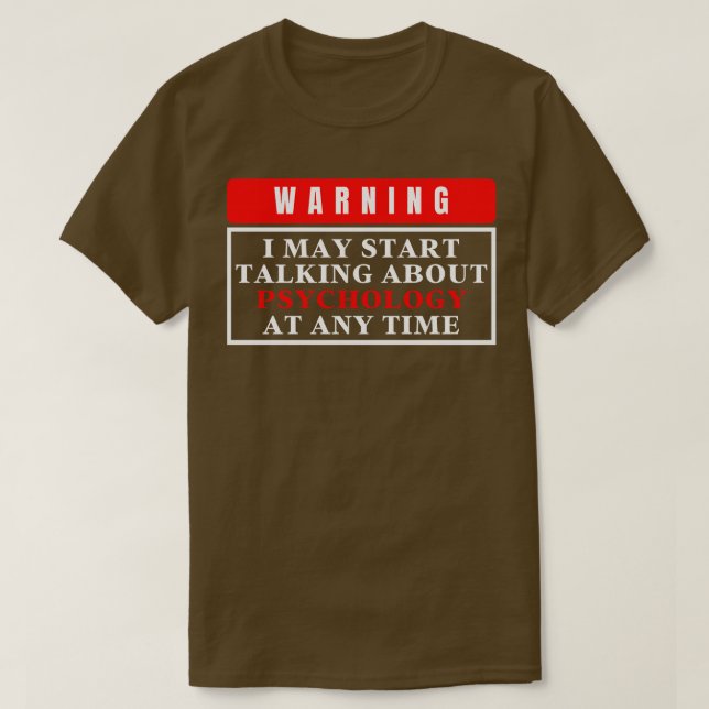 Warning Psychology 5 T-Shirt (Design Front)