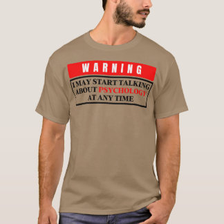 Warning Psychology T-Shirt