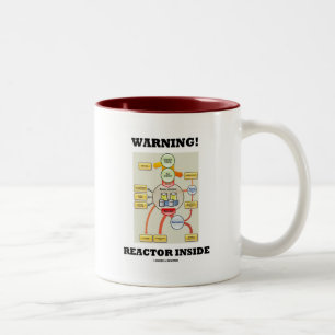 Warning! Reactor Inside (Nuclear Power Reactor) Two-Tone Coffee Mug