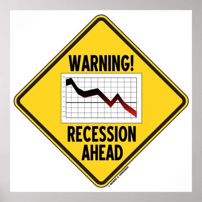 Warning! Recession Ahead (Yellow Diamond Sign) Poster (Front)