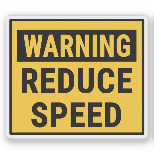 Warning Reduce Speed  (Front)