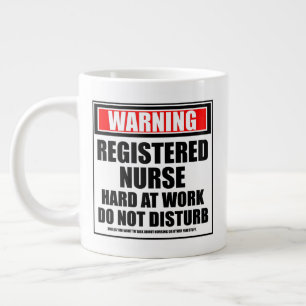 Warning Registered Nurse Hard At Work Large Coffee Mug