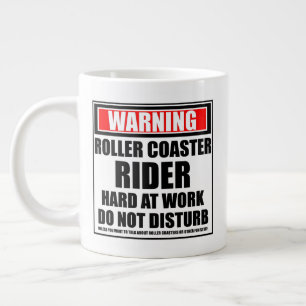 Warning Roller Coaster Rider Hard At Work Large Coffee Mug