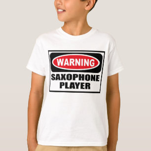 Warning SAXOPHONE PLAYER Kid's T-Shirt