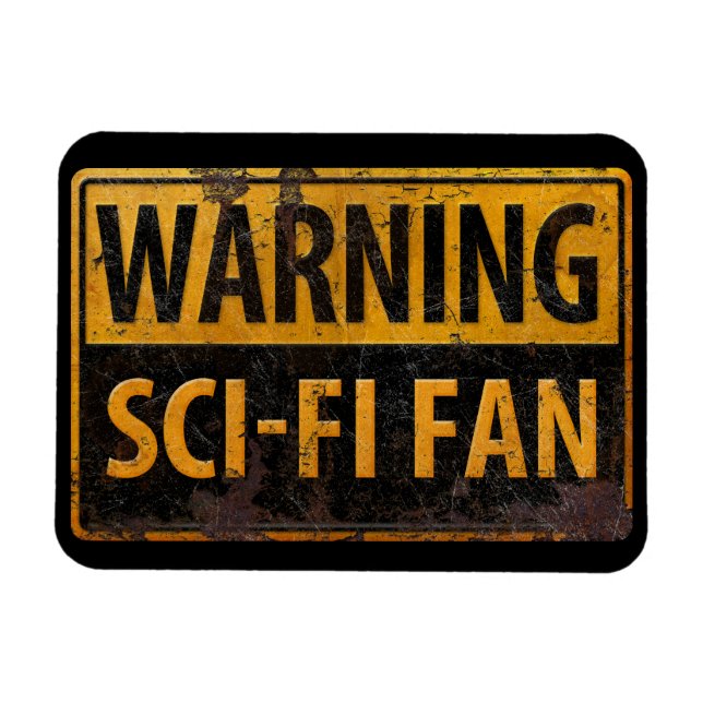 WARNING SCI-FI FAN  - Metal Danger Caution Sign Magnet (Horizontal)