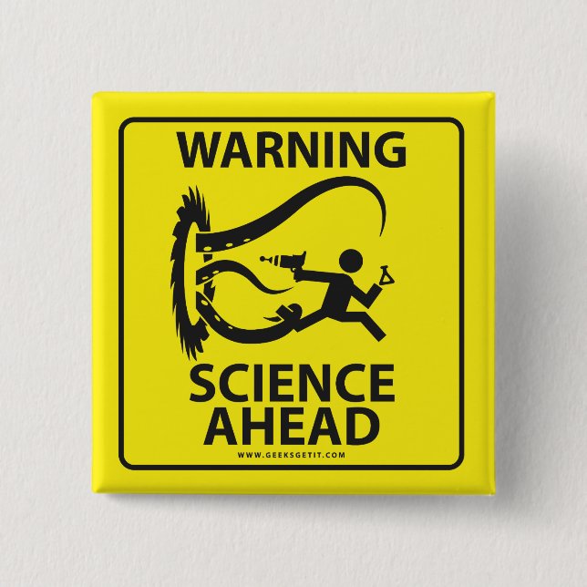 WARNING! SCIENCE AHEAD! 15 CM SQUARE BADGE (Front)