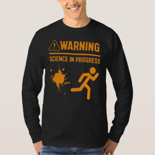 Warning Science In Progress Lab Experiment Nerdy S T-Shirt