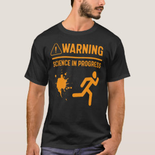 Warning Science In Progress Lab Experiment Nerdy S T-Shirt