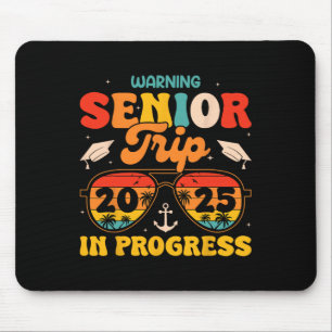 Warning Senior Trip 2025 Graduation Summer Vacatio Mouse Pad