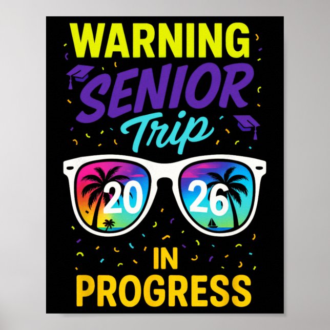 Warning Senior Trip 2026 - Graduation Vacation Fun Poster (Front)