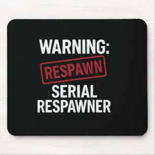 Warning Serial Respawner Red Stamp Gamer Gear Mouse Pad