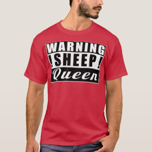 Warning Sheep Queen Sheeps Funny Farmer T-Shirt