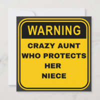 Warning Sign Crazy Aunt Protects her Niece