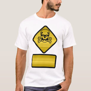 Warning Sign - Customise T-Shirt