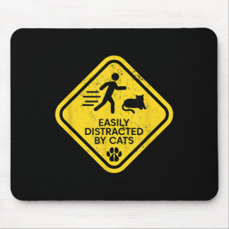 Warning Sign Easily Distracted By Cats Funny Cat L Mouse Pad