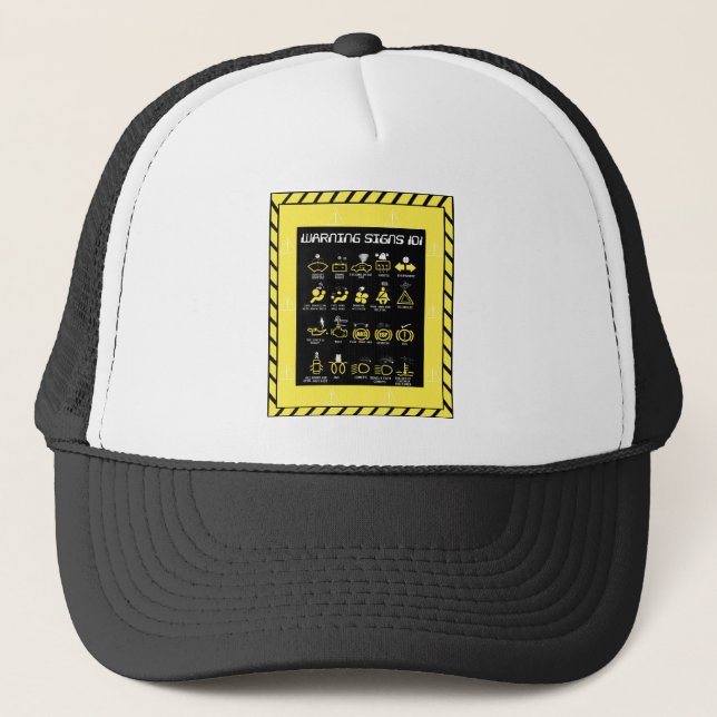 Warning signs 101 trucker hat (Front)