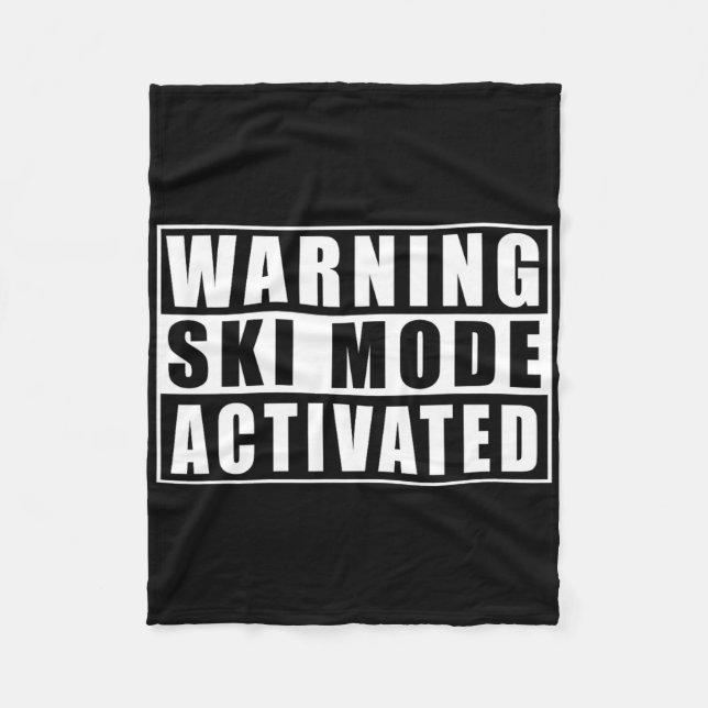 Warning Ski Mode Activated  Fleece Blanket (Front)