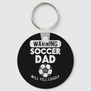 Warning Soccer Dad Yell Loudly Funny Footbyll Dadd Key Ring