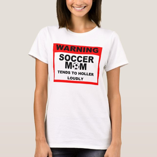 Warning Soccer Mum Tee (Front)