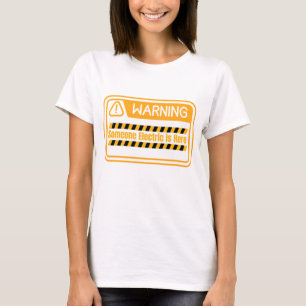 Warning Someone Electric is Here Quote T-Shirt