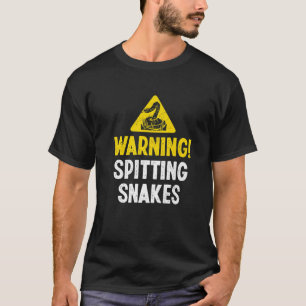 Warning Spitting Snake Venomous Snakes Fan Serpent T-Shirt