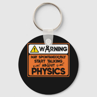 Warning Spontaneously Start Talking About Physics Key Ring