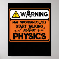 Warning Spontaneously Start Talking About Physics