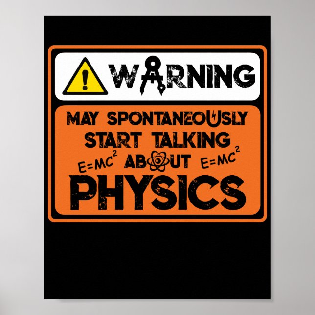 Warning Spontaneously Start Talking About Physics Poster (Front)