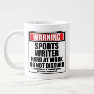 Warning Sports Writer Hard At Work Do Not Disturb Large Coffee Mug