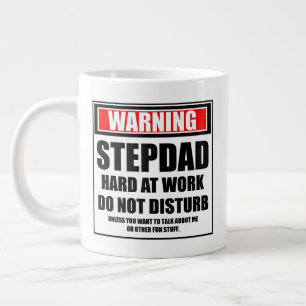 Warning Step Dad Hard At Work Do Not Disturb Large Coffee Mug