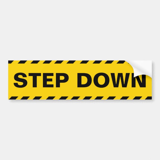 Warning Step Down Bumper Sticker (Front)