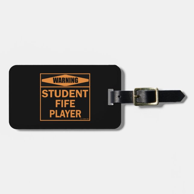 Warning! Student Fife Player! Luggage Tag (Front Horizontal)