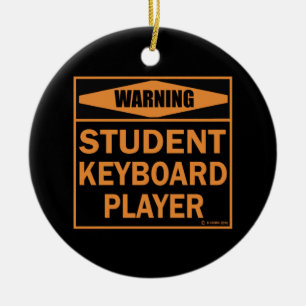 Warning! Student Keyboard Player! Ceramic Tree Decoration