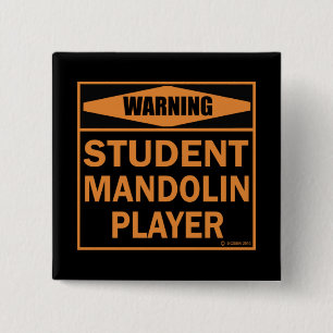 Warning! Student Mandolin Player! 15 Cm Square Badge