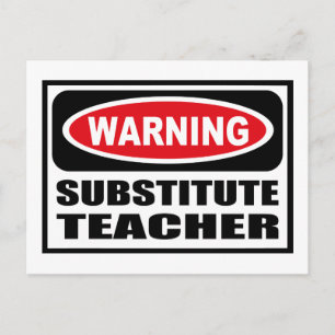 Warning SUBSTITUTE TEACHER Postcard