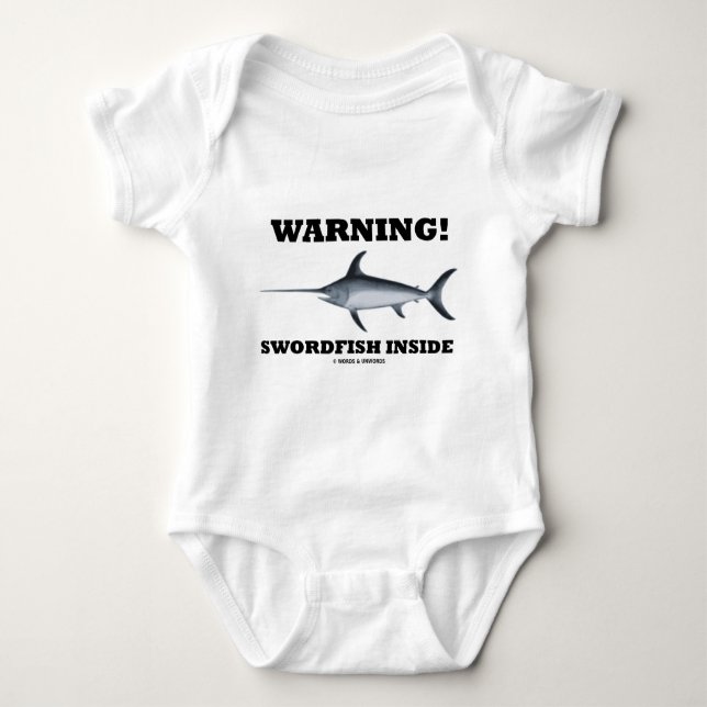 Warning! Swordfish Inside Baby Bodysuit (Front)