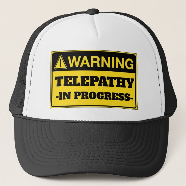 Warning: Telepathy In Progress Trucker Hat (Front)