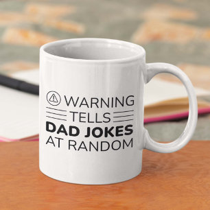 Warning Tells Dad Jokes At Random Coffee Mug