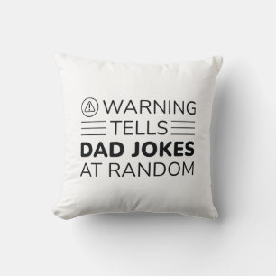 Warning Tells Dad Jokes At Random Cushion