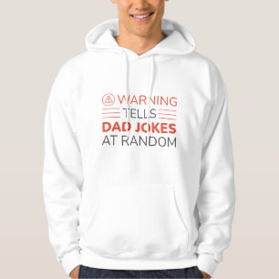 Warning Tells Dad Jokes At Random Hoodie