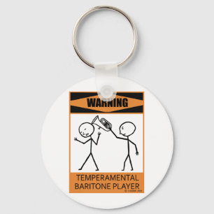 Warning Temperamental Baritone Player Key Ring