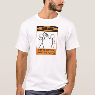 Warning Temperamental Baritone Player T-Shirt