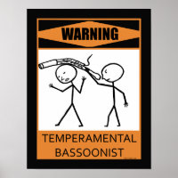 Warning Temperamental Bassoonist
