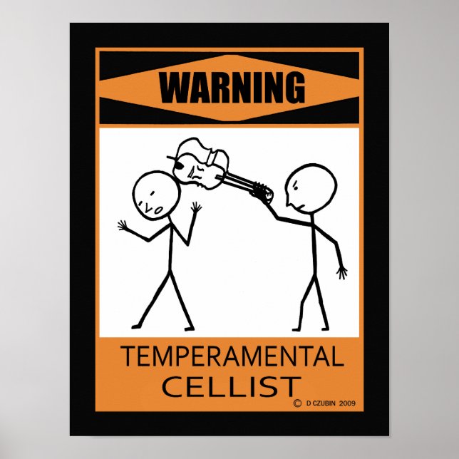 Warning Temperamental Cellist Poster (Front)