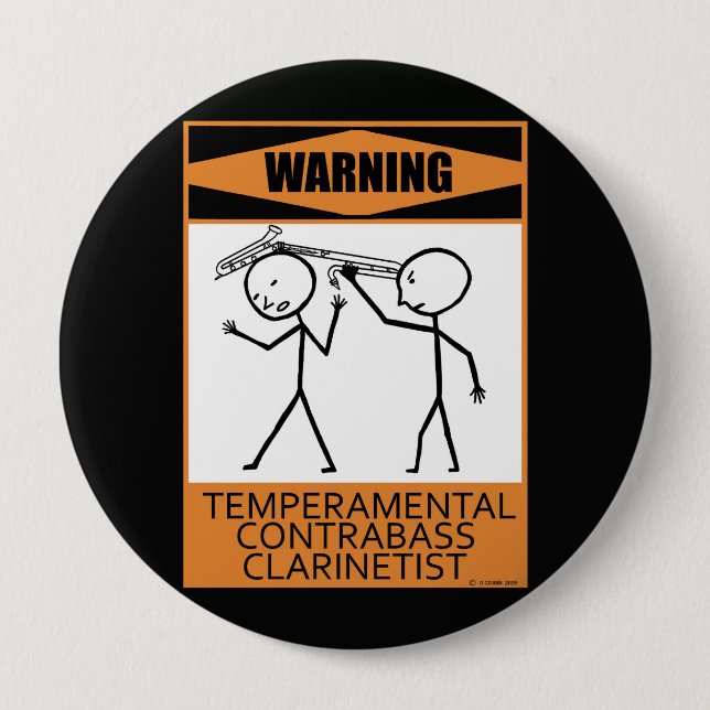 Warning Temperamental Contrabass Clarinetist 10 Cm Round Badge (Front)