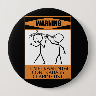 Warning Temperamental Contrabass Clarinetist 10 Cm Round Badge