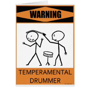 Warning Temperamental Drummer