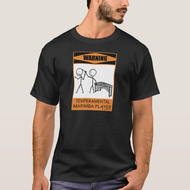 Warning Temperamental Marimba Player T-Shirt (Front)
