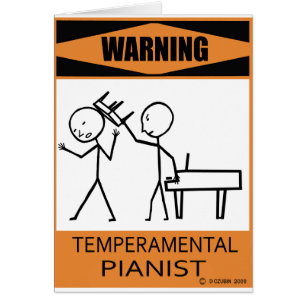 Warning Temperamental Pianist